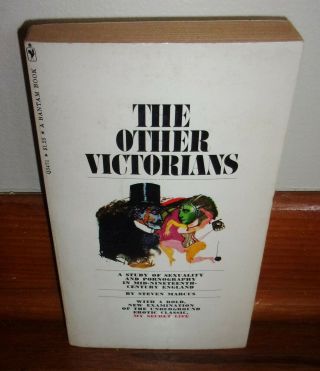 The Other Victorians - Sexuality & Pornography In Mid 19th Century England - Ex Rare