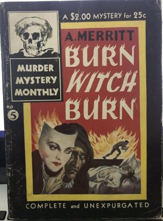 Burn Witch Burn By A.  Merritt Murder Mystery Monthly 5 Rare 1st 1942