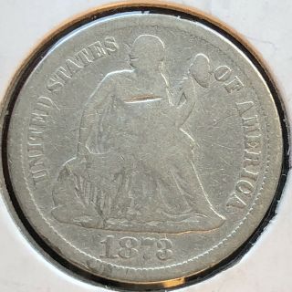 1873 Seated Liberty Dime 10c Better Grade Rare Date Philadelphia 12263