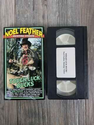 Noel Feather TOUGH LUCK BUCKS VHS.  HUNTING RARE ITEM.  BUY NOW BOWHUNTING 3