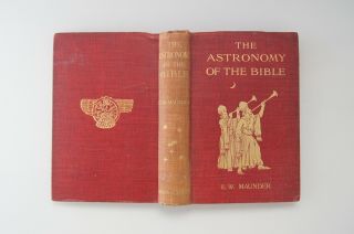 C.  1900 E.  Walter Maunder - The Astronomy Of The Bible - Victorian Cloth - Rare