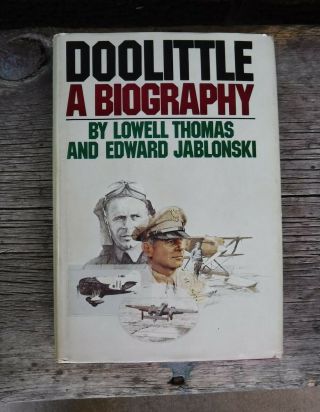 Rare Signed J Doolittle Biography By Lowell Thomas With 57 Autographs Tokyo Raid
