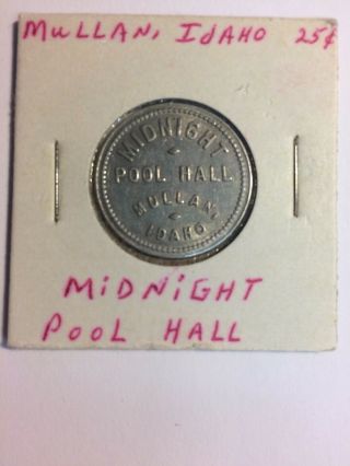 Midnight Pool Hall,  Mullan,  Idaho Id 25 Cent Trade Token Rare