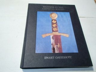 Records Of The Medieval Sword By Oakeshott,  Ewart (rare Hardcover,  1991)