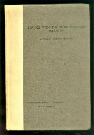 1912 Third Wisconsin Infantry Civil War History Rare Book Captain Hinkley 1st Ed