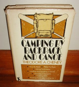 Camping By Backpacking & Canoe - Theodore A.  Cheney - Rare Hardcover W/dj