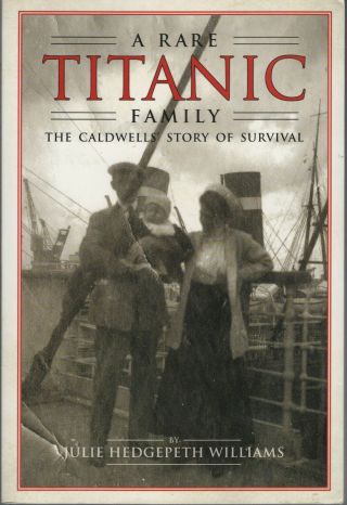 A Rare Titanic Family: The Caldwells 