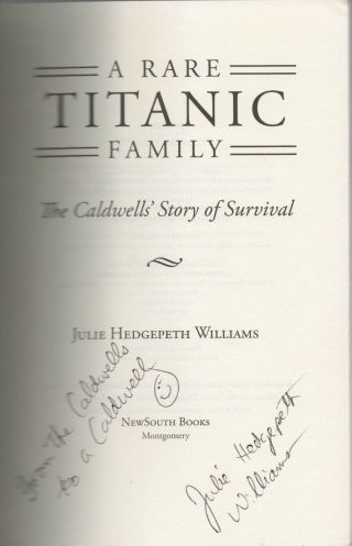 A Rare Titanic Family: The Caldwells ' Story of Survival by Julie Hedgepeth Will 3