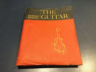 The Guitar.  Barney Kessel.  Rare 1st Edition 1967 Hc Ill Book With Dust Jacket.