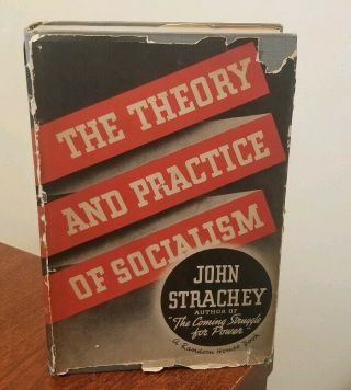 The Theory And Practice Of Socialism (1936) John Strachey First Edition - Rare