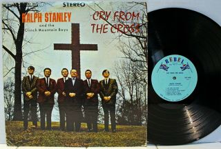 Rare Bluegrass Lp - Ralph Stanley - Cry From The Cross - Keith Whitley,  Ricky Skaggs