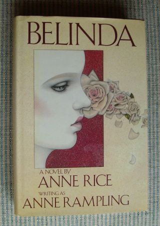 Belinda By Anne Rice (1986,  Hardcover) - Hc,  Dj - Bce - Rare -