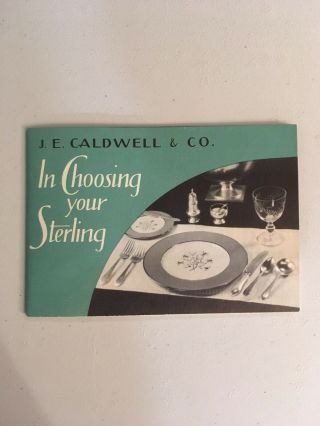 Rare Vintage J.  E.  Caldwell & Co.  Book Pamphlet In Choosing Your Sterling