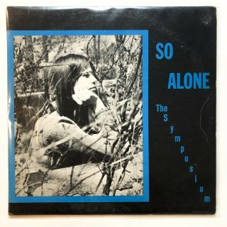 The Symposium ‎– So Alone Lp Vinyl Record Psych Folk 1967 Rare Private Press