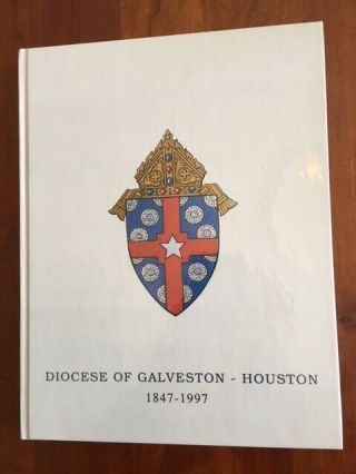 Rare Diocese Of Galveston Houston 1847 - 1997 Texas Catholic Church History Photos