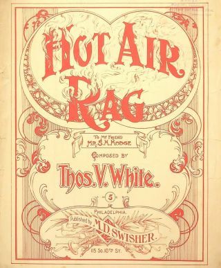 Rare Ragtime Sheet Music Hot Air Rag By Thos.  V.  White 1st Edition 1900