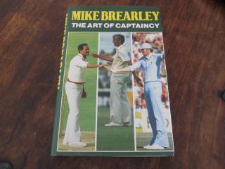 Very Rare 1985 Signed Mike Brearley Captaincy Hb England Cricket Book