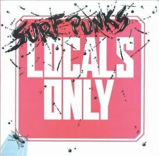Surf Punks - Locals Only (cd,  Rare Punk 1982 Release,  Restless)