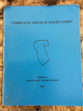 Rare: Former Post Offices Of Waller County,  Texas.  Abshier,  Et.  Al.  1977.