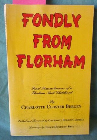 Rare: Memoirs Of Early Florham Park Jersey; Fondly From Florham;