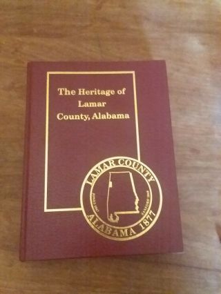 The Heritage Of Lamar County,  Alabama - Rare Book Of Family Histories