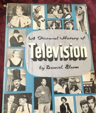 A Pictorial History Of Television By Daniel Blum 1959 Hardback 1950 