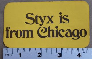 Rare Vintage Styx Is From Chicago Promotional Promo Sticker Deadstock