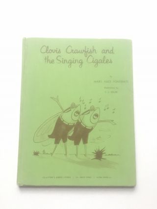 1965 Clovis Crawfish And The Singing Cigales By Mary Alice Fontenot - Rare