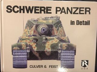 Schwere Panzer In Detail By Culver&feist Rare Hardcover But