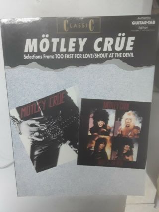 Motley Crue Too Fast For Love & Shout At The Devil Guitar Tab Book Rare Oop