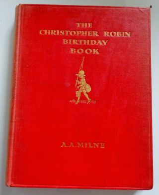 Rare A.  A.  Milne 1st Edtion.  The Christopher Robin Birthday Book 1930