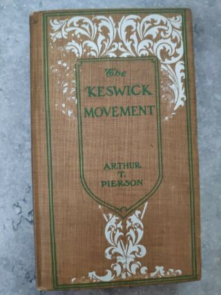 Arthur T Pierson The Keswick Movement Rare Hb Dec1907