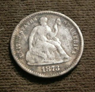 1873 Seated Liberty Half Dime U.  S.  1/2 Dime Silver In Rare Coin.