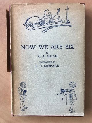 1927 Now We Are Six By A.  A.  Milne.  First (1st) Edition 1st Print 1927 Rare