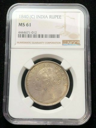 1840 - C India 1 Rupee,  Ngc Ms 61 Unc,  Rare Ei Company,  Queen Victoria