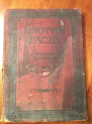One - Line Specimens Linotype Faces By Mergenthaler 1920.  Typography.  Vintage Rare