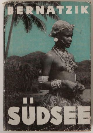 Rare Bernatzik South Pacific 1943 Ethnographic Book Solomon Islands,  Guinea