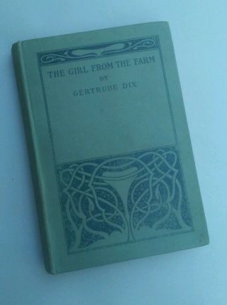 Rare Antique Book 1895 The Girl From The Farm By Gertrude Dix First Edition Vgc