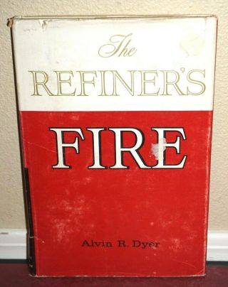 The Refiner’s Fire By Alvin Dyer Scarce 1960 1ed Missouri History Mormon Rare Hb