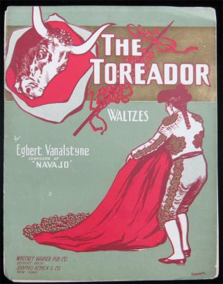 The Toreador Waltzes Vtg Sheet Music 1904 Rare Bullfighting Matador Vanalstyne