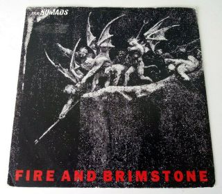 The Nomads - Fire & Brimstone - Rare 2 Track 7 " Single - 45 Rpm Vinyl - 1989
