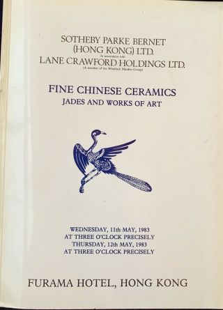 Sotheby’s Chinese Ceramics Hong Kong May 11 - 12,  1983 Out Of Print And Rare