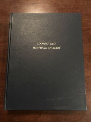 Rare - Signed Looking Back: Humphries Ancestry (alabama) 1988