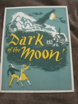 Rare 1945 Broadway Souvenir Program Dark Of The Moon Carol Stone Richard Hart