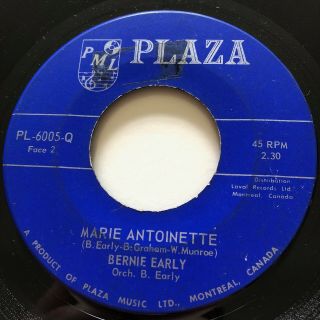 Teen Bernie Early Marie Antoinette Plaza 45 Rare Canadian Montreal Label