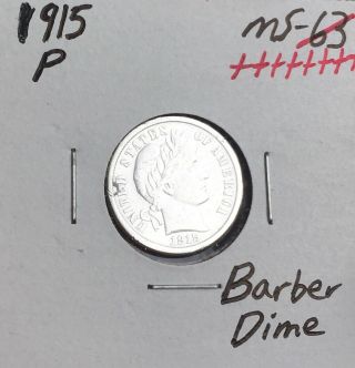 1915 - P Uncirculated Rare Gem Bu,  10c U.  S.  Silver Barber Dime