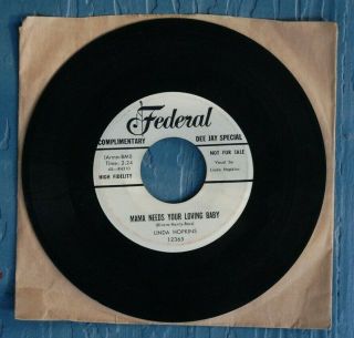 Rare Linda Hopkins Mama Needs Your Loving Baby / Federal Promo / Northern Soul