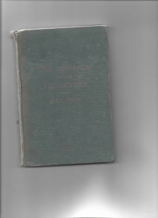 The Romance Of The Wednesday,  1867 - 1926 Rare 1st Edition,  Sheffield Wednesday