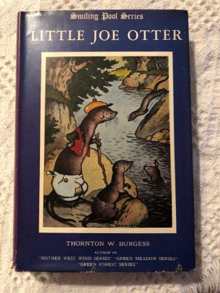 Rare Thornton W.  Burgess " Little Joe Otter " First Edition 1925