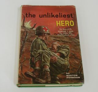 The Unlikeliest Hero The Story Of Desmond T.  Doss Hacksaw Ridge U.  S.  Army Rare